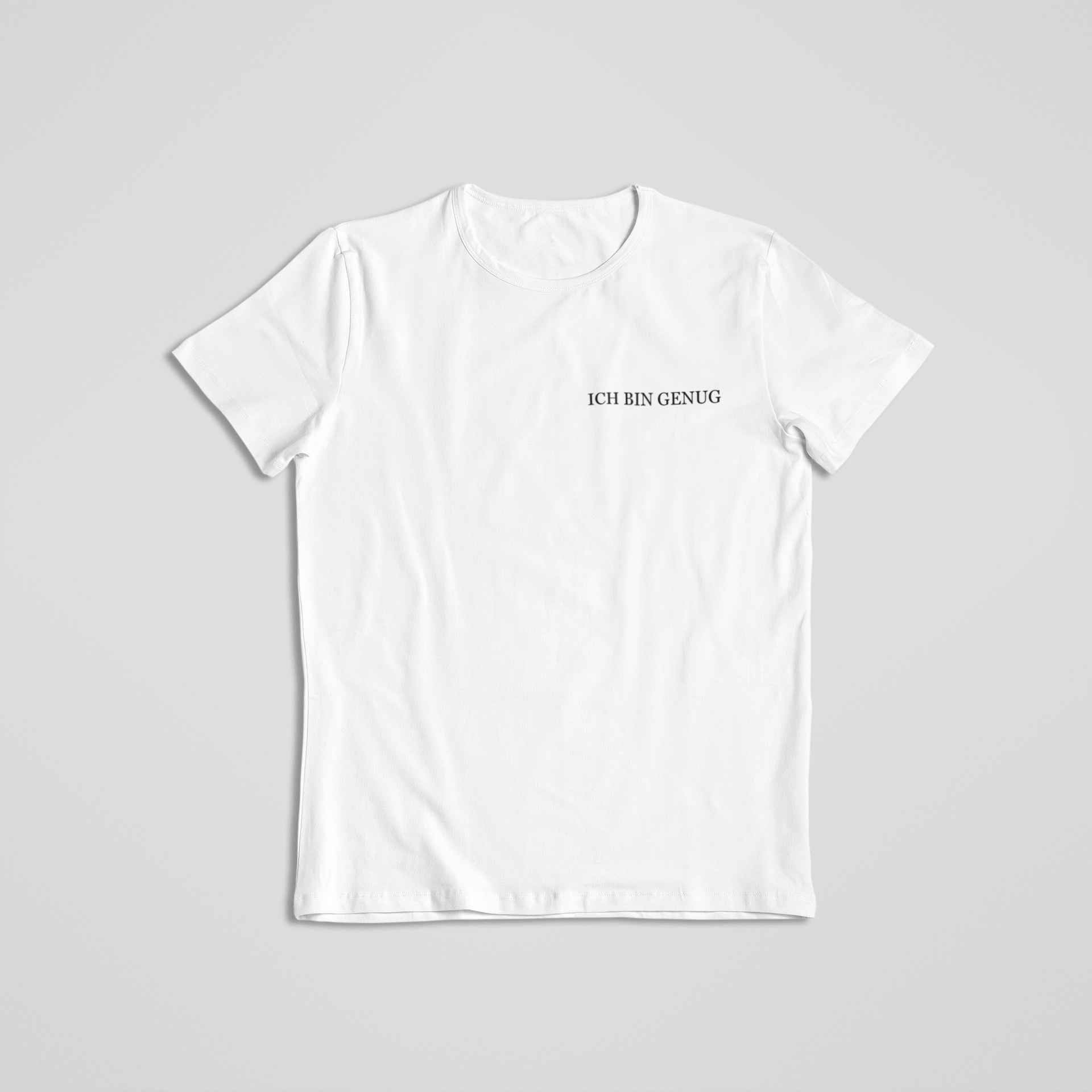 Ich bin genug Shirt in weiß