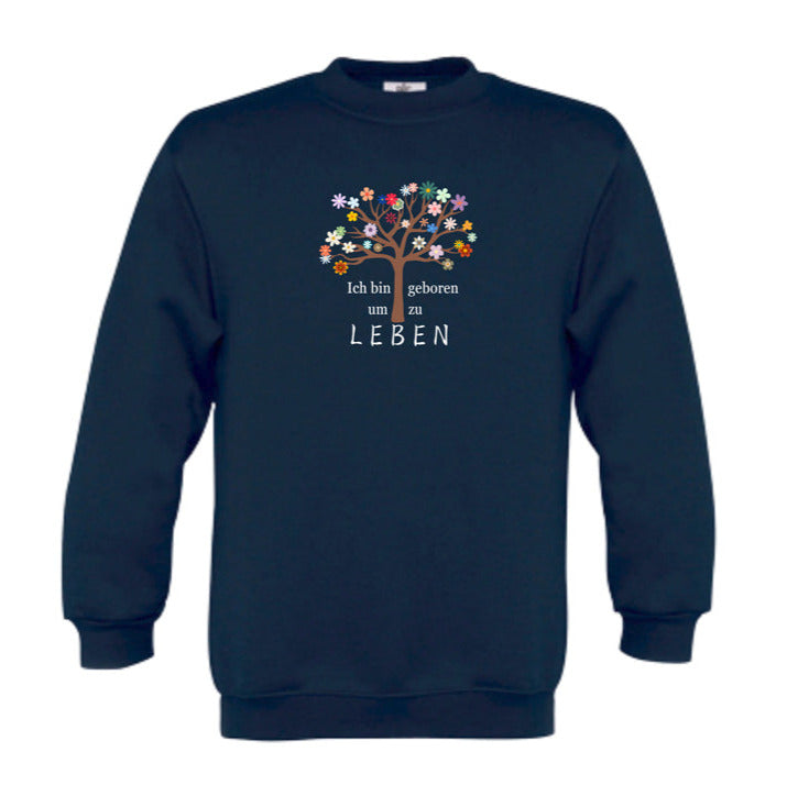 Achtsames Affirmationssweatshirt für Kinder mit Lebensbaum-Motiv und bestärkender Botschaft „Ich bin geboren, um zu leben“ – fair produziert & individuell bedruckt.