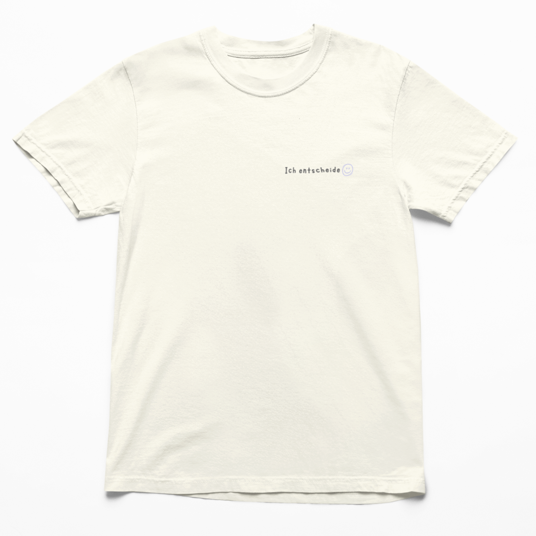 T-Shirt in Naturfarbe mit der Aufschrift „Ich entscheide vorderseite.jpg“