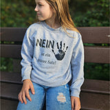 Nein ist ein ganzer Satz - Kinder Sweatshirt