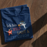 Wild, laut und lebensfroh - Kinder T-Shirt