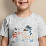 Wild, laut und lebensfroh | Affirmations T-Shirt für Kinder | Sonnenkinder