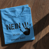 Nein ist ein ganzer Satz - Kinder T-Shirt