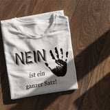 Nein ist ein ganzer Satz - Kinder T-Shirt