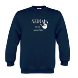 Nein ist ein ganzer Satz - Kinder Sweatshirt